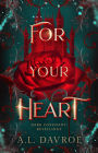 For Your Heart (Dark Covenant Retellings, #1)