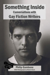 Title: Something Inside: Conversations with Gay Fiction Writers, Author: Philip Gambone