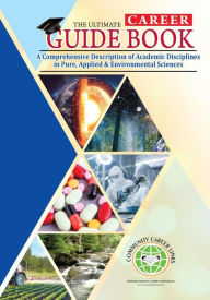 Title: A Comprehensive Description of Academic Disciplines in Pure, Applied & Environmental Sciences. (The Ultimate Career Guide Books), Author: Phoebe Mwaniki