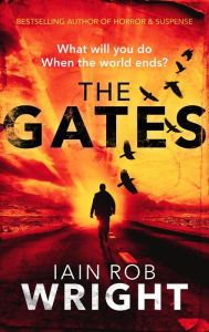 Title: The Gates (Hell on Earth, #1), Author: Iain Rob Wright