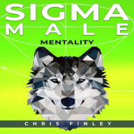 Title: Sigma Male Mentality, Author: Chris Finley
