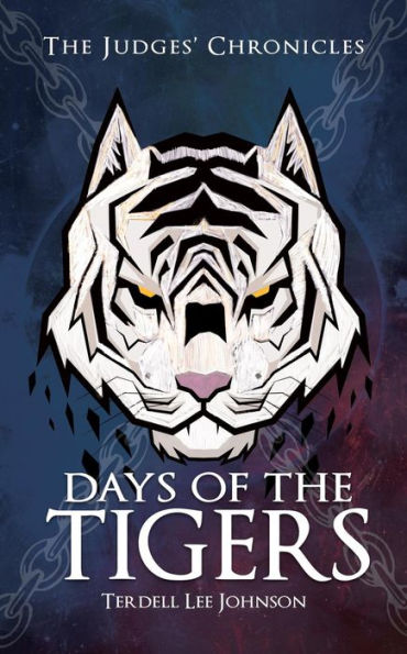 Days of the Tigers (The Judges Chronicles)