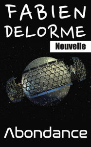 Title: Abondance, Author: Fabien Delorme