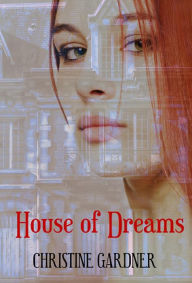 Title: House of Dreams, Author: Christine Gardner