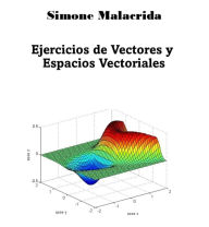 Title: Ejercicios de Vectores y Espacios Vectoriales, Author: Simone Malacrida