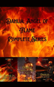 Title: Dahlia: Angel of Flame Complete Series, Author: Lenni A.