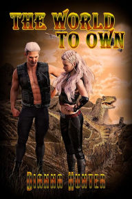 Title: The World To Own, Author: Dianna Hunter