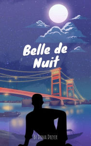 Title: Belle De Nuit, Author: Dona Dreyer