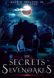 Title: The Secrets of Sevenoakes, Author: Mack Shelton