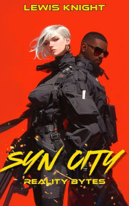 Title: Syn City: Reality Bytes, Author: Lewis Knight