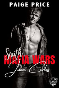Title: Juan Carlos (South Mafia Wars, #3), Author: Paige Price