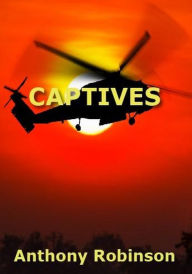 Title: Captives (John Partridge Stories, #1), Author: Anthony Robinson
