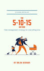 The 5-10-15 Method: Time Management for Everything Else