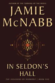 Title: In Seldon's Hall (The Assassins of Harmony, #5), Author: Jamie McNabb