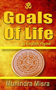 Title: Goals of Life, Author: Munindra Misra