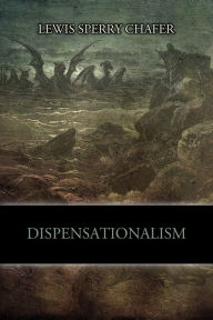 Title: Dispensationalism, Author: Lewis Sperry Chafer