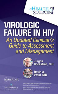 Title: Virologic Failure in HIV: An Updated Clinician's Guide to Assessment and Management, Author: Jürgen Rockstroh