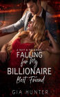 Falling For My Billionaire Best Friend