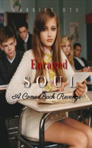 Title: Enraged Soul, Author: Otu Harriet