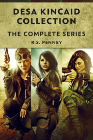 Title: Desa Kincaid Collection: The Complete Sci-Fi Western Series, Author: R.S. Penney