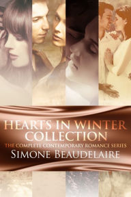 Title: Hearts In Winter Collection: The Complete Contemporary Romance Series, Author: Simone Beaudelaire