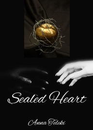 Title: Sealed Heart, Author: Anna Teleki