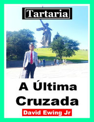 Title: Tartaria - A Última Cruzada, Author: David Ewing Jr