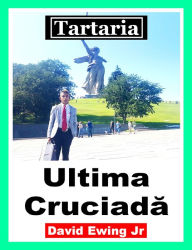 Title: Tartaria - Ultima Cruciada, Author: David Ewing Jr
