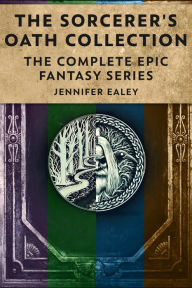 Title: The Sorcerer's Oath Collection: The Complete Epic Fantasy Series, Author: Jennifer Ealey
