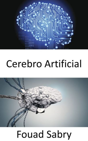 Cerebro Artificial: Dar a los robots la inteligencia para tareas complejas