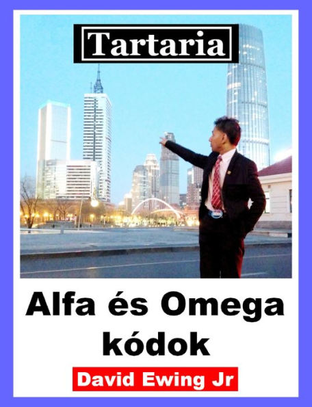 Tartaria - Alfa és Omega kódok: Hungarian