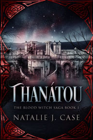 Title: Thanátou, Author: Natalie J. Case