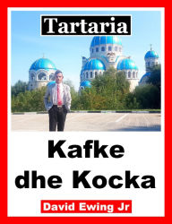 Title: Tartaria - Kafke dhe Kocka, Author: David Ewing Jr