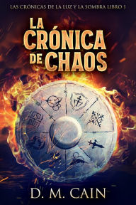 Title: La Crónica de Chaos, Author: D.M. Cain