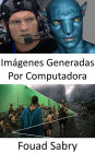 Imágenes Generadas Por Computadora: Cómo se utilizan las imágenes generadas por computadora en películas y animaciones