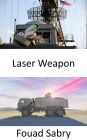 Laser Weapon: The Most Innovative Air Defense Systems Using Powerful Lasers to Burn down Enemy Drones and Rockets