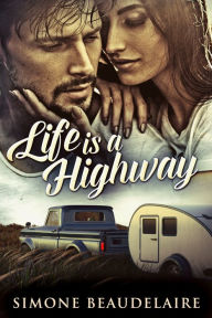 Title: Life Is A Highway, Author: Simone Beaudelaire