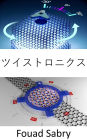 Twistronics: The holy grail of physics, quantum materials and nano technologies