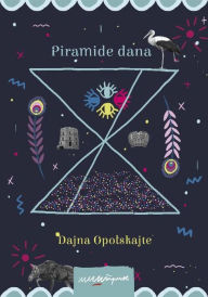 Title: Piramide dana, Author: Dajna Opolskajte