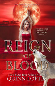 Title: Reign of Blood, Author: Quinn Loftis