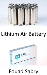 Title: Lithium Air Battery: Paving the way for electric passenger planes, Author: Fouad Sabry