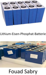 Title: Lithium-Eisen-Phosphat-Batterie: Entthronung von Lithium-Ionen in Elektrofahrzeugen, Mobiltelefonen und Laptops, Author: Fouad Sabry