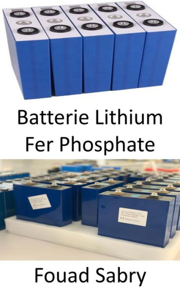 Batterie Lithium Fer Phosphate: Détrôner le lithium-ion dans les véhicules électriques, les mobiles et les ordinateurs portables