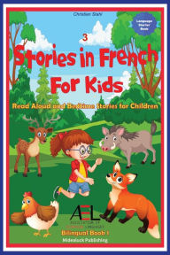 Title: 3 Stories in French for Kids: Read Aloud and Bedtime Stories for Children, Author: Christian Stahl