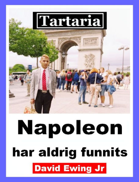 Tartaria - Napoleon har aldrig funnits