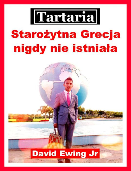 Tartaria - Starozytna Grecja nigdy nie istniala