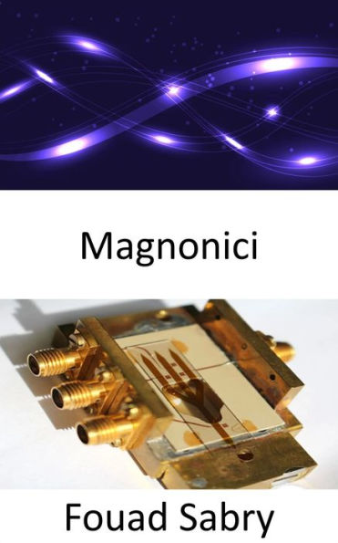 Magnonici: Scatena l'estinzione dell'elettronica