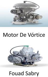 Title: Motor De Vórtice: Criando um tornado de fogo em turbinas para mais energia, Author: Fouad Sabry