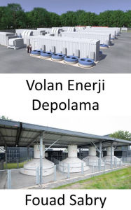 Title: Volan Enerji Depolama: Güç eklemek veya çikarmak için hizi artirma veya azaltma, Author: Fouad Sabry