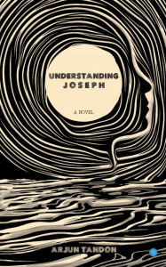 Title: Understanding Joseph, Author: Arjun Tandon